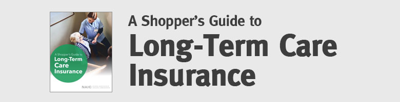 Updated: NAIC Shopper’s Guide to Long-Term Care